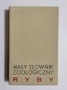 MAŁY SŁOWNIK ZOOLOGICZNY. RYBY 1980